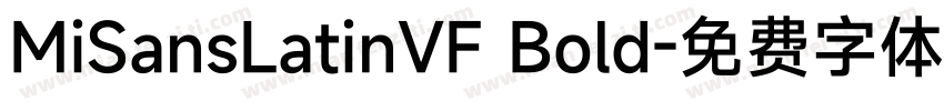 MiSansLatinVF Bold字体转换